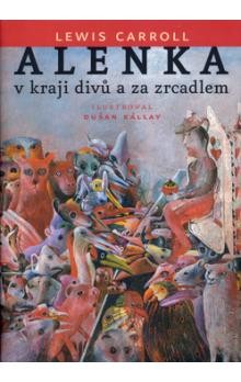 Alenka v kraji divu a za zrcad